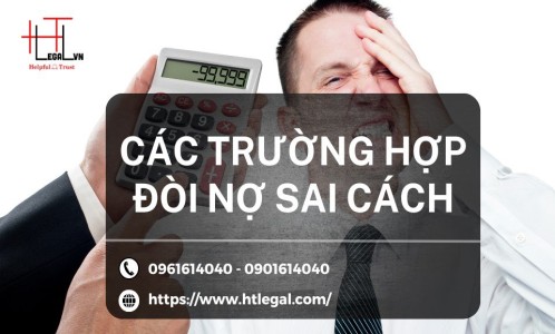 NHỮNG TRƯỜNG HỢP ĐÒI NỢ SAI CÁCH, CHỦ NỢ CÓ THỂ TRỞ THÀNH BỊ CÁO (CÔNG TY LUẬT UY TÍN TẠI QUẬN BÌNH THẠNH, TÂN BÌNH, TP HỒ CHÍ MINH)